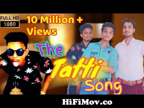 Tatti Song | Meri Pyari Tatti | Ave Tatti | Comedy Video | Sudhanshu Yadav  | Amit Bhadana from the tatti song Watch Video 