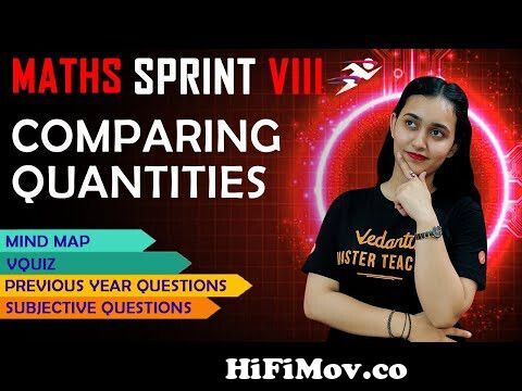Comparing Quantities | CBSE Class 8 Maths | Final Exam Sprint by Sana  mam@VedantuJunior from vedantu young wonders class 8 Watch Video -  