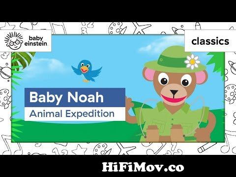 Toddlers Learn New Animals | Noah's Ark | Learning | Baby Noah: Animal  Expedition | Baby Einstein from 12 bbabbby noahh Watch Video 
