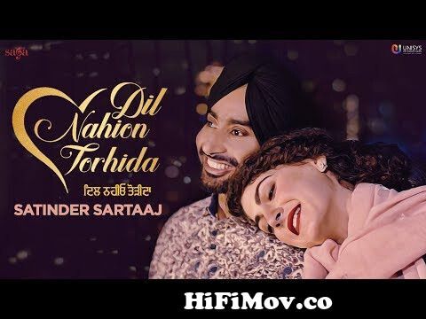Satinder Sartaaj - Dil Nahion Torhida (Full Video) | Jatinder Shah | Love  Songs | Punjabi Songs 2018 from full all modi saunia gadi x x x hot photo  Watch Video 