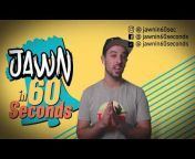 Jawn in 60 Seconds
