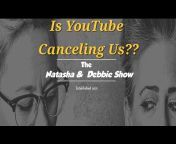 The Natasha u0026 Debbie Show