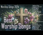 Praise And Worship Songs 2024