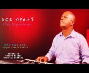 Yoseph Bekele Official Channel