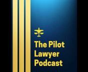 The Pilot Lawyer Podcast