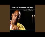 Zemari Yigerem Dejene - Topic