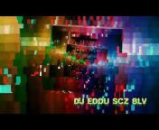 DJ EDDU SCZ BLV
