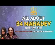 84 Mahadev - 84 Dimensions of Consciousness
