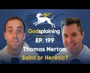 Godsplaining &#124; Catholic Podcast