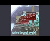 Seeing Through Eyelids - Topic