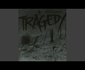 Tragedy - Topic
