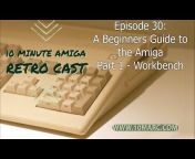 10 Minute Amiga Retro Cast