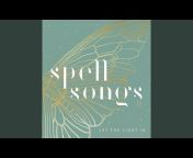 Spell Songs - Topic
