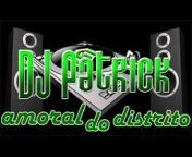 DJ PATRICK A MORAL