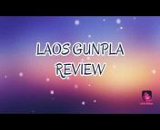 LAOS GUNPLA BUILDERS REVIEW