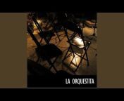 La Orquestita u0026 Leo Maslíah - Topic