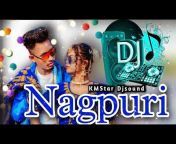 Nagpuri - KMStar Djsound