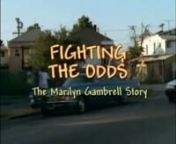 This is a short preview of the movie, Fighting The Odds - The Marilyn Gambrell Story.We hope you like it.For more information on No More Victims, go to CherishOurChildren.org.