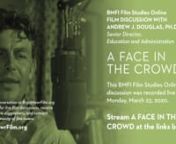BMFI&#39;s senior director of education and administration, Andrew J. Douglas, moderates a film discussion about A FACE IN THE CROWD with BMFI film studies students on March 23, 2020.nnWatch Andrew&#39;s introduction to A FACE IN THE CROWD, stream the film in the links below, and view this discussion video. VIsit https://brynmawrfilm.org/education/filmstudiesonline/ for registration, details and more videos. nnWhere to rent A FACE IN THE CROWD: nAmazon: https://www.amazon.com/Face-Crowd-Andy-Griffith/d