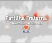 Theòs Sistemas Eclesiais - Partilha Fraterna from theos