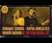 The Send Brasil 2020 - Clipe Oficial &#124; Rapha Gonçalves &amp; Brunão Morada - Dunamis Sounds nnAssista a playlist Dunamis Music: https://bit.ly/2WJK4HhnnAssista a playlist Dunamis Sounds: https://bit.ly/2WJQpSYnnInscreva-se no canal: http://bit.ly/2pr4qTMn___ nnClipe oficial, gravado ao vivo no The Send Brasil, dia 08 de fevereiro de 2020, Estádio do Morumbi, São Paulo - SP, Brasil.nnO The Send Brasil foi marcado por mais 65 mil pessoas no Estádio do Morumbi, mais de 45 mil pessoas no Allian