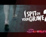 I Spit on Your Grave 2_Trailer from i spit on your grave dj afro