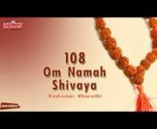 Om Namah Shivaya 108 Times &#124; Chant Om Namah Shivaya&#124;For Meditation&#124; Mantra &#124; Shiva Chant &#124;n108 Om Namah Shivaya - Audio Jukeboxn108 ஓம் நமச் சிவாய nBy Rajkumar BharathinFor complete video visit your youtube channel