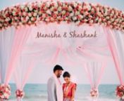 || Manisha & Shashank || Destination Beach Wedding from manisha