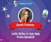 Join Sarah, a Vue core team member, as she builds an app from scratch, using Nuxt.js, her own Vue snippet extension in VS Code, and an API! We’ll see how far we can get and all the mistakes we can make in 45 min to creating a functional application with routing, server side rendering, animations, and more!