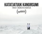 Eva Kaukai and Manon Chamberland practice the Inuk art of throat singing in their small village of Kangirsuk. Their mesmerizing voices carry through the four seasons of their Arctic land.nnOfficial Selection - 2019 Sundance Film FestivalnTIFF - Young Creators Showcase - TIFF Next Wave Film FestivalnREGARD - Festival international du court métrage au SaguenaynSao Paulo Int. Short Film FestivalnRaindance Film FestivalnPLURAL + Youth Video Film Festival (joint initiative of the United Nations Alli