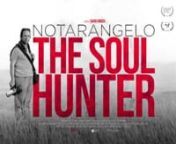Notarangelo the Soul Hunter - Official Trailer from henri cartier bresson photographs