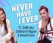 Siddharth Nigam and Avneet Kaur aka SidNi have come together for the first time for their new music video. In the music video, the two have shown some great camaraderie which is surely a treat to their fans. In an exclusive chat, the two got chatty as they indulged in a quick &#39;Never Have I Ever&#39; game with Pinkvilla. Check it out right here and let us know what you think about it in the comments section below.