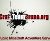 Hello YouTube! We cordially invite you to subscribe to our channel and come play Minecraft with us! The Team Bruno Adventure Minecraft Server is dedicated to a fun environment for all ages. Play survival, vanilla, 1.7.2+ Minecraft online on our public server. There is no whitelist on our Minecraft server. The IP Address for our Minecraft server is craft.teambruno.org and subscribe to this channel for more server videos!nnPlease take a moment to try Minecraft if you have never played it before. M
