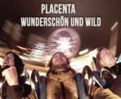FINEST GERMAN GROOVE METALnnPLACENTA - Wunderschön und Wild taken from the album