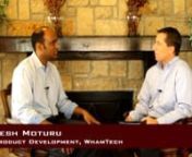 In part 1 of our series, we are introduced to Mahesh Moturu, who is VP of Product Development at Whamtech. Moturu explains what his company does, and the value it brings to its customers as they cope with an ever-increasing amount of data. Stay tuned for subsequent parts in this series, which include the business model, target markets, and even an NSA discussion.