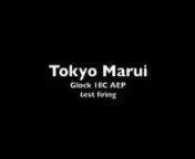 Tokyo Marui Glock 18C AEP Test Fire