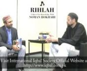 RIHLAH with Noman Bokhari Presents: A talk with Imam Zaid Shakir, the Co-founder and Chairman of Zaituna Institute, USA.nnLearn what Iman Shakir:n- Thinks about Allama Iqbaln- have to say to the people of Pakistan n- think is the major challenge we face today in knowing who we arennand other interesting things inshaAllah....nnImam Zaid Shakir&#39;s interview was held RIS conference on the 29th of December, 2013.nn