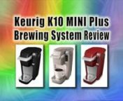http://www.BestCoffeeZap.tk/ ❚❚ Keurig K10 Mini Plus Brewing System: DiscountUpTo70%OFF Best Reviews/Ratings For Coffee Maker Machines with Real Customers Feedback. People who Enjoy Gourmet Coffee are Quickly Realizing that Keurig Single-Cup is the Way to Make Terrific Coffee. It’s Easy because Keurig Single-Cup Brewing takes all the Guesswork out of making a Great Cup of Coffee. Each individually sealed K-Cup portion pack contains the Perfect Amount of Coffee ensuring the Perfect Amount o