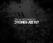 Italian Resonances &#124; DRONEGAZERS?nnAudio track is an excerpt from Deison&#39;s track, part of the