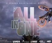 All In One - A German Mountainbike Movie by El Flamingo Films. 40 minutes of finest Slopestyle, Dirt, Downhill &amp; Freeride action. Directed and produced by Philipp Becker &amp; Johannes Müller.nnIt was back in April 2013 when we started working on our biggest project to date. 14 months later we are more than happy to share the result of some damn good times with you. The main goal of shooting the movie was to show what the german mountainbike community is up to these days.We managed to get