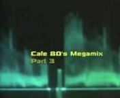 Cafe 80s Megavideomix 3