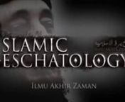 Published on Jul 10, 2014nIslamic Eschatology (Knowledge of the End Time) by Sheikh Imran Hosein Official Promo 2014.nThis is a brief Introduction, main lectures coming soon nIn Shaa AllahnVideo By ArenaScreen StudiosnSEPTEMBER 2014nDATES &amp; VENUES TO BE CONFIRMEDnnTRANSFORMATION OF THE MUSLIM WORLD OVER THE LAST 100 YEARS OF MODERN HISTORYnnWhy is the world being transformed into a homogenous global society with one world government? Why does the West want to rule the world? What explains th