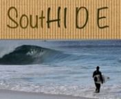 Hidden in the deep South Side, my new clip SoutHIDE is a short showreel of surf footage I have collected over the past 6 months, with the addition of some KZN tom-foolery down at Cave Rock.nWith the shift in weather patterns and the sudden drop in temperature, it seems we going to be in for a great season this winter.nnRiders: William Souter, Geoff Hart, Brandon Kilbride, Reza De Nicker and othersnnMusic: Pretty Lights - Finally MovingnnFilm: Matt Hart, Taryn Davids, Christo VissernnEdit: Matt H