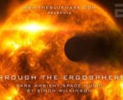 Get the music track and license for use in your own videos from http://www.thebluemask.com/through-the-ergospherennDark ambient space music set to atmospheric space video footage from film composer Simon Wilkinson. Dark eerie atmospheric ambient sci-fi trip in the vein of the ending of Kubrick&#39;s 2001. No drums, no percussion, just long, organic, dark &amp; evolving hypnotic soundscapes and mesmerizing atmospheric drones. Perfect underscore for documentaries or for fans of Brian Eno, Biosphere, S