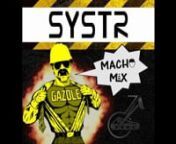 SYSTR - Gazole (Macho Mix)nDisponible en libre téléchargement :nhttp://www.systr.net/download/SYSTR_Gazole_(Macho_Mix)_mp3.rarnnn1 - Carmen (reprise Bizet)n2 - Gazole (SYSTR macho Mix)n3 - DBMB (The Chemical Sweat Kid Remix)n4 - DBMB (SYSTR Death Metal Remix)n5 - SYSTR feat: The Veil - Bettern6 - Protect Your Horizons (White Project Remix)n7 - The Race (The Veil Remix)n8 - The Race (La Puanteur Des Marais Remix)n9 - Understanding (Ron Moor Remix)n10 - Understanding (Simplyd4rk Remix)n11 - Rema