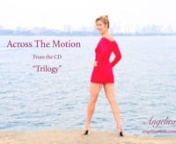 Across The Motion - Angelica (Original Music) by Angela Johnson Socan/BMInFrom the CD