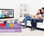 Buy DTH Online &#124; Tata Sky New Connection &#124; Videocon DTH New Connectionnnhttp://bookmydth.com/nnComparing and Buying the best DTH online is now easy.Choose dth set top box from any of Tata Sky,Airtel DTH,Sun Direct,Videocon d2h,Dish tv DTH service providers.Select DTH offers,DTH plans and packages.nnYou can have fun delivered direct to your home. Are you looking for a new beginning? Pay only for what you use. Tata Sky opens up a HD world that is unparalleled. See it with your own eyes. Imagine Ta
