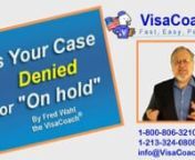 https://www.visacoach.com/visa-denied-or-on-holdadministrative-processing-or-sent-back-to-uscis/ What is the status of your case? is it