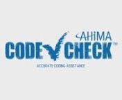 AHIMA’s Code-Check® is designed to provide practical assistance to HIM professionals and is built on 85 years of coding excellence. Learn more at ahima.org/codecheck!