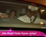 Alia Bhatt Visits Karan Johar! from aliabhatt